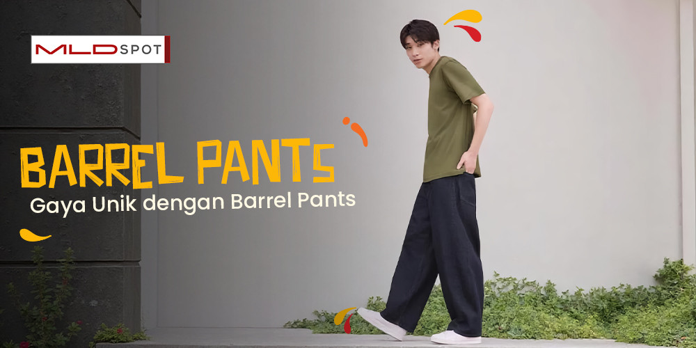 Gaya Unik dengan Barrel Pants